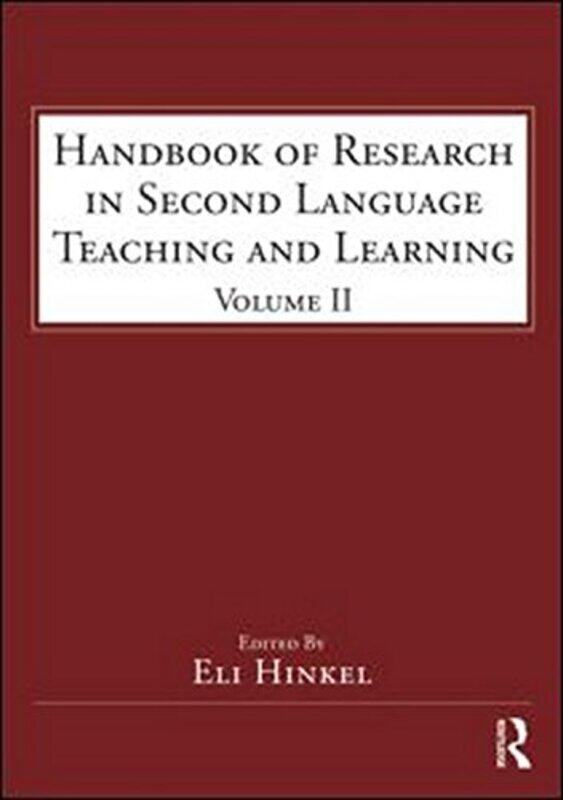 

Handbook Of Research In Second Language Teaching And Learning Volume 2 by Hinkel, Eli (Seattle Pacific University, Usa) - Paperback