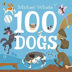 100 Dogs By Michael Whaite Paperback