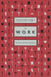 The Work: The lyrics of Scott Hutchison , Paperback by Rabbit, Frightened