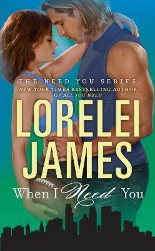 

When I Need You.paperback,By :Lorelei James