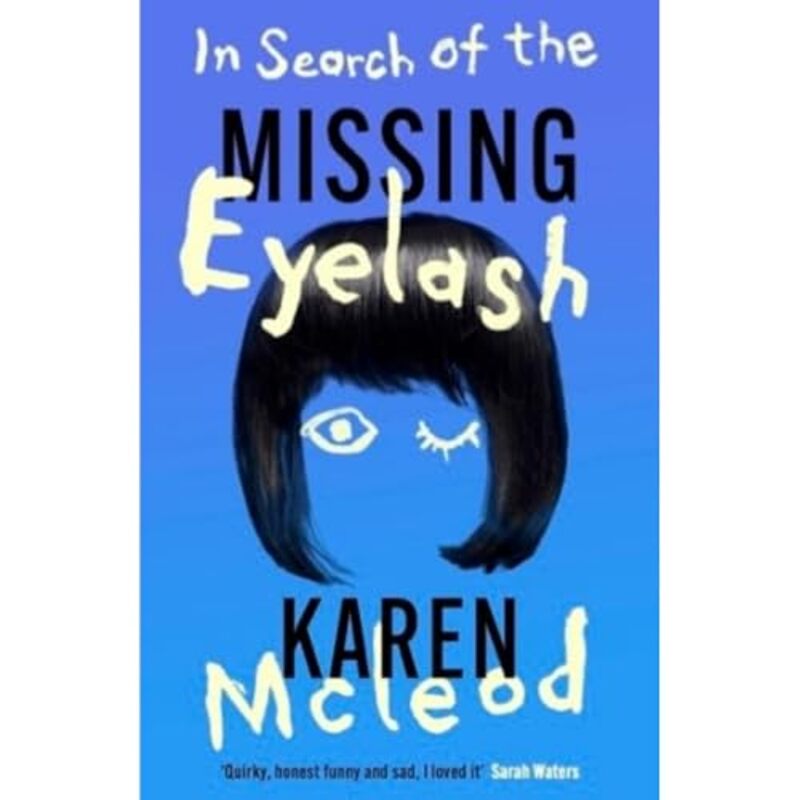 

In Search of the Missing Eyelash by Karen McLeod-Paperback