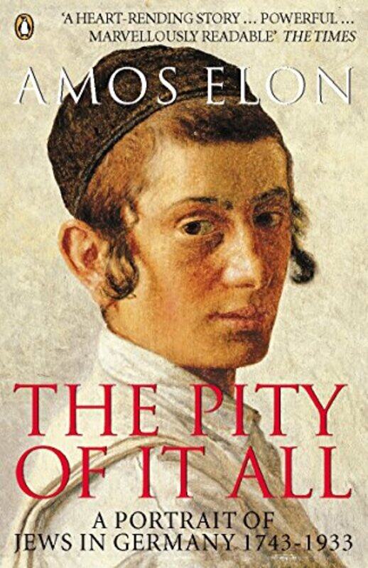 

The Pity of it All by Amos Elon-Paperback