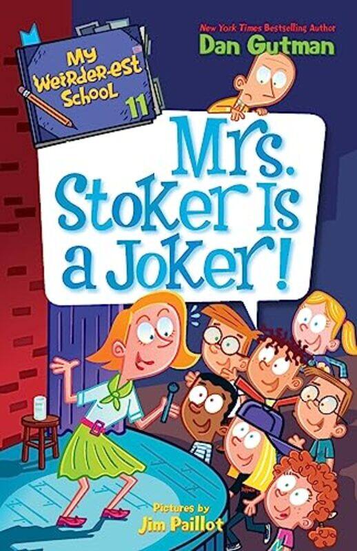 

My Weirderest School #11 Mrs Stoker Is A Joker By Dan Gutman -Paperback