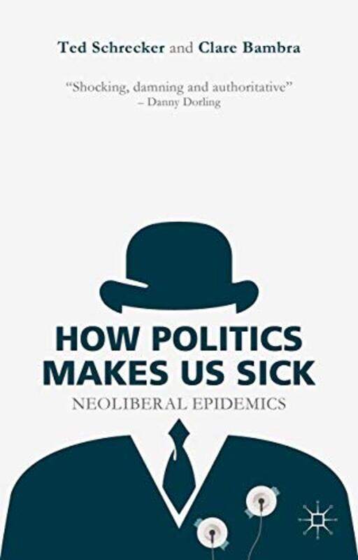 

How Politics Makes Us Sick by T SchreckerC Bambra-Paperback