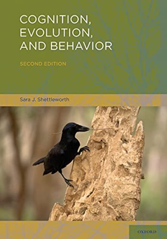 

Cognition Evolution and Behavior by Sara J Professor of Psychology and Zoology, Professor of Psychology and Zoology, University of Toronto Shettlewort