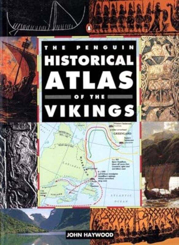 

The Penguin Historical Atlas of the Vikings by John Haywood-Paperback