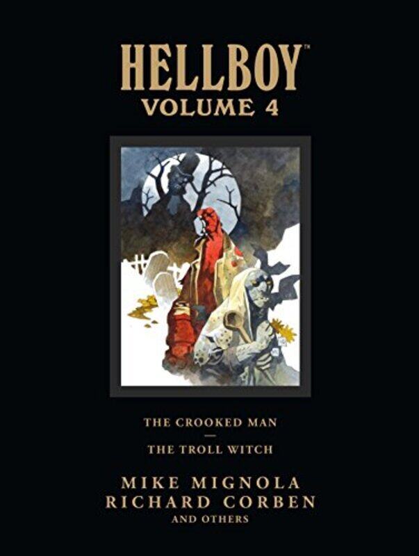 

Hellboy Library Volume 4: The Crooked Man And The Troll Witch , Hardcover by Mike Mignola
