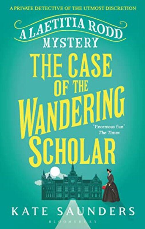 

Laetitia Rodd And The Case Of The Wandering Scholar By Saunders, Kate -Paperback