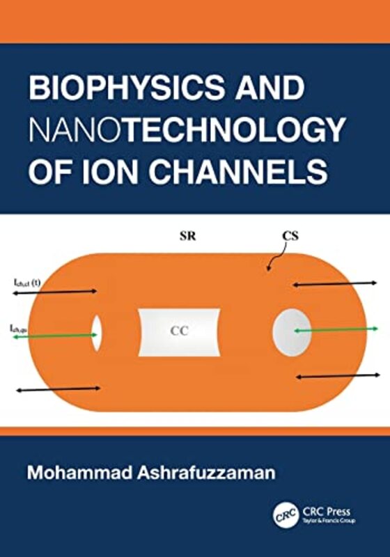 Biophysics and Nanotechnology of Ion Channels by Mohammad Ashrafuzzaman-Paperback