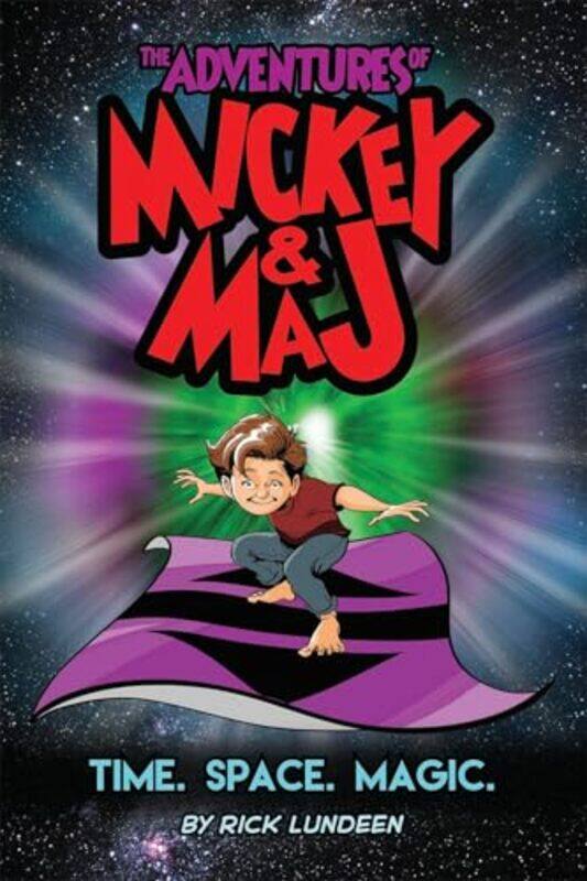 

The Adventures of Mickey and Maj Time Space Magic by Rick LundeenNicole DAndria-Paperback