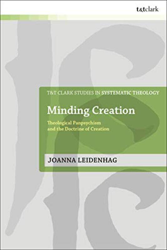 

Minding Creation by Dr Joanna University of St Andrews, UK Leidenhag-Hardcover