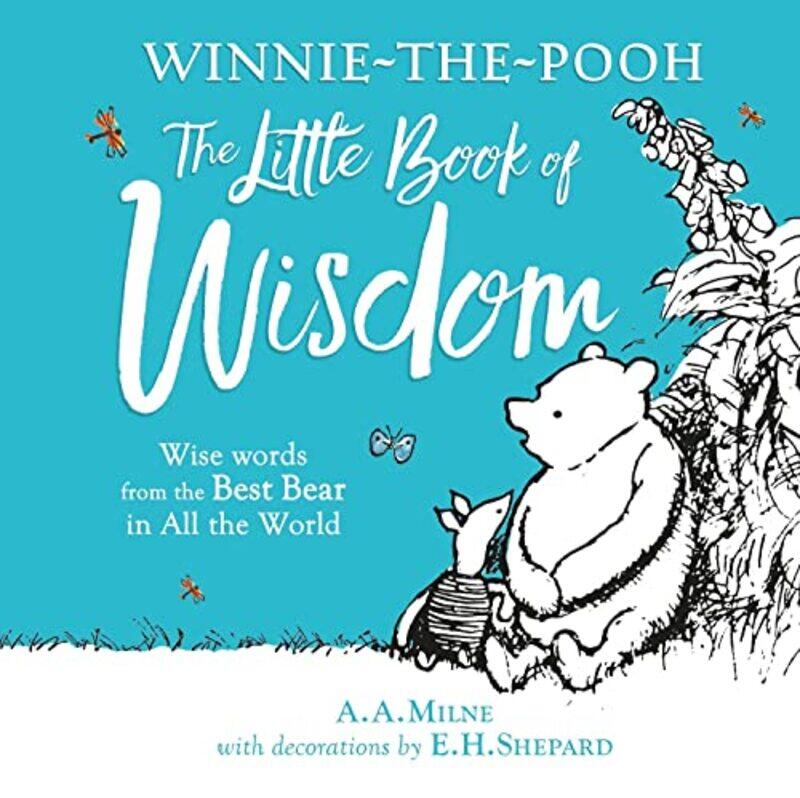 

WinniethePoohs Little Book Of Wisdom by A A MilneE H Shepard-Hardcover