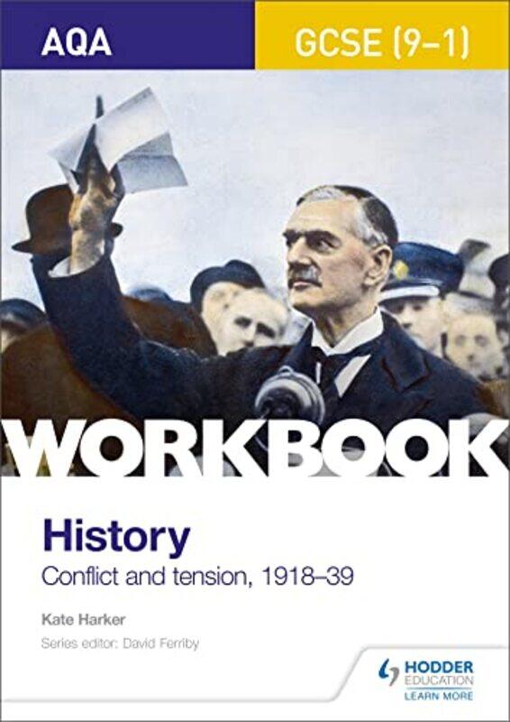 

AQA GCSE 91 History Workbook Conflict and Tension 19181939 by Kate Harker-Paperback