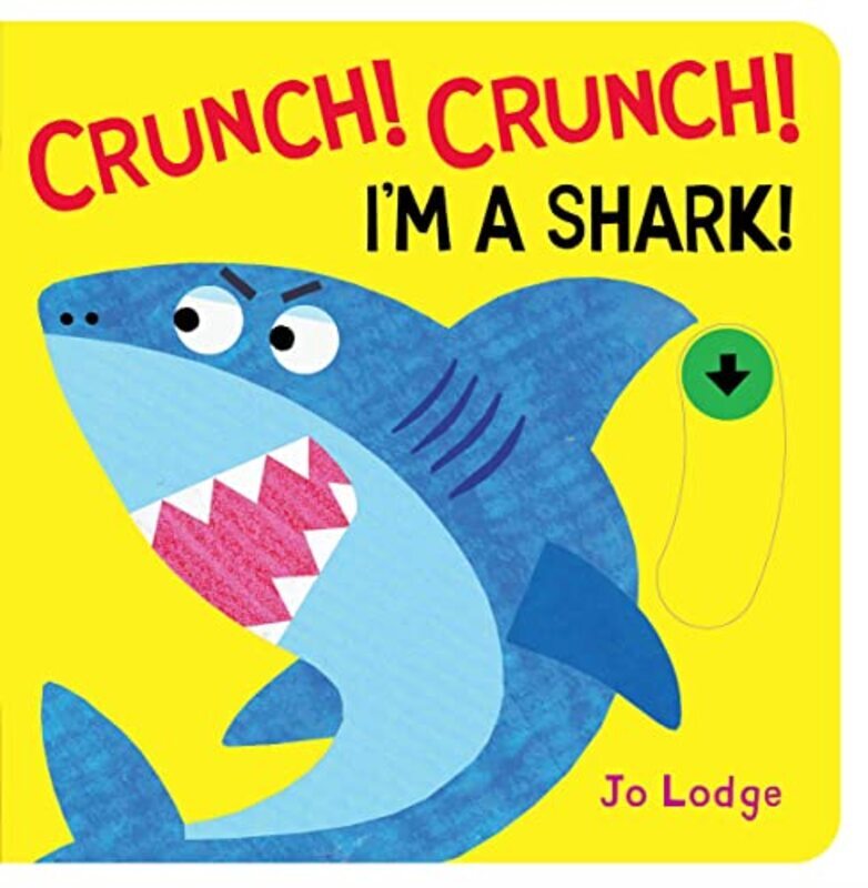 Crunch! Crunch! Shark! By Lodge, Jo Paperback