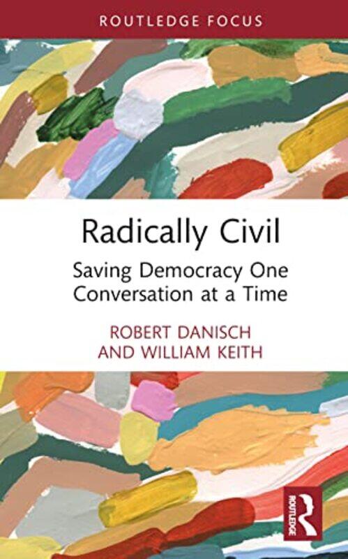 

Radically Civil by Lesley Haskins-Hardcover