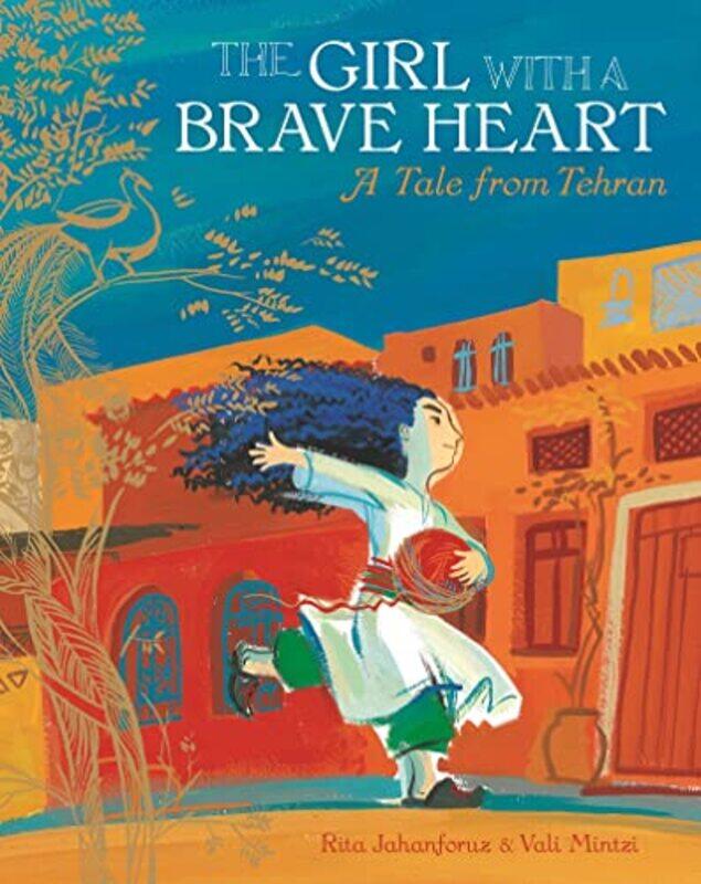 

The Girl with a Brave Heart by Rita JahanforuzVali Mintzi-Paperback