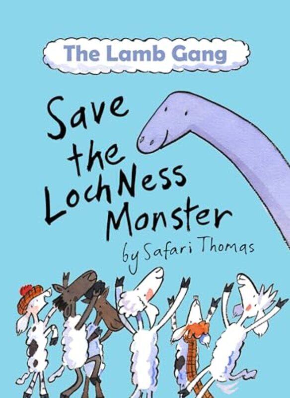 

The Lamb Gang Save the Loch Ness monster by Safari Thomas -Paperback