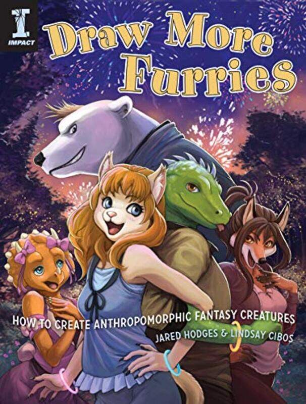 

Draw More Furries: How to Create Anthropomorphic Fantasy Creatures , Paperback by Jared Hodges and Lindsay Cibos