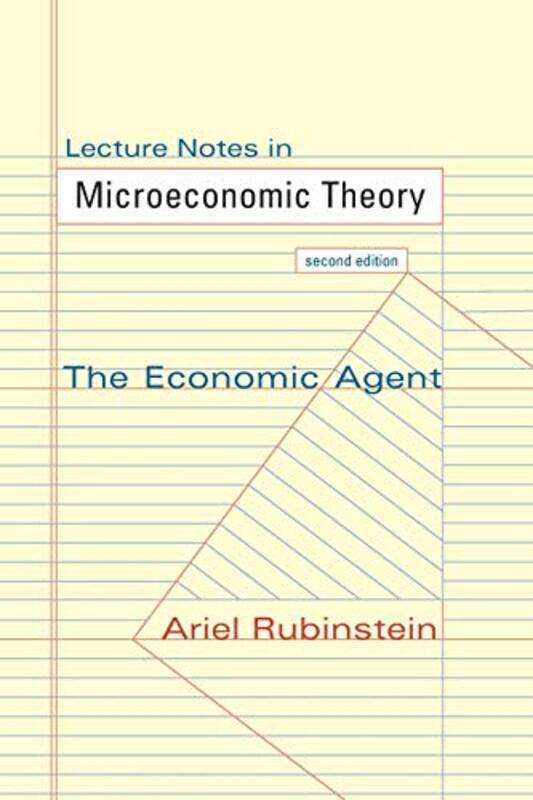 

Lecture Notes in Microeconomic Theory by Ariel Rubinstein-Paperback