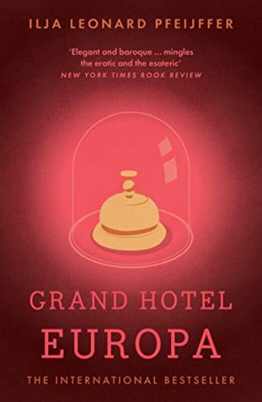 

Grand Hotel Europa , Paperback by Ilja Leonard Pfeijffer