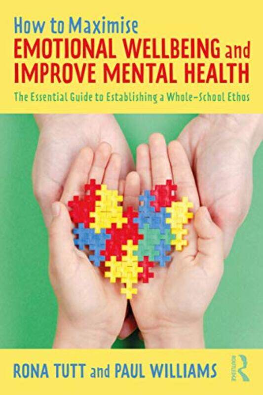 

How to Maximise Emotional Wellbeing and Improve Mental Health by Rona TuttPaul Williams-Paperback