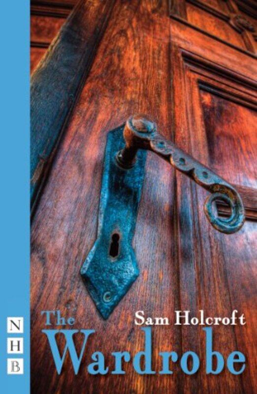 

The Wardrobe NHB Modern Plays by Sam Holcroft-Paperback