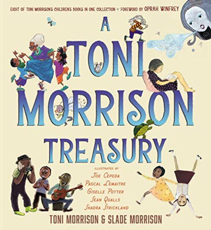 

A Toni Morrison Treasury by Toni MorrisonSlade MorrisonJoe CepedaPascal LemaitreGiselle PotterSean QuallsShadra Strickland-Hardcover
