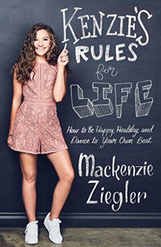 

Kenzies Rules For Life by Mackenzie Ziegler-Hardcover