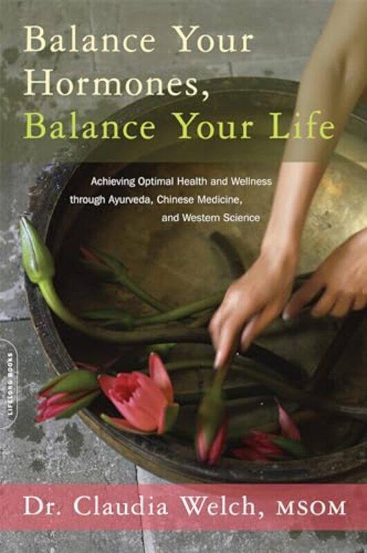 

Balance Your Hormones Balance Your Life By Welch Claudia - Paperback