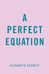 A Perfect Equation by Elizabeth Everett-Paperback