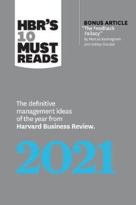 

HBR's 10 Must Reads 2021: The Definitive Management Ideas of the Year from Harvard Business Review (