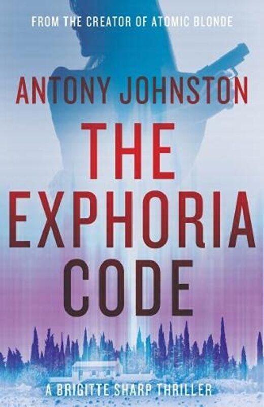 

The Exphoria Code by Antony Johnston-Paperback