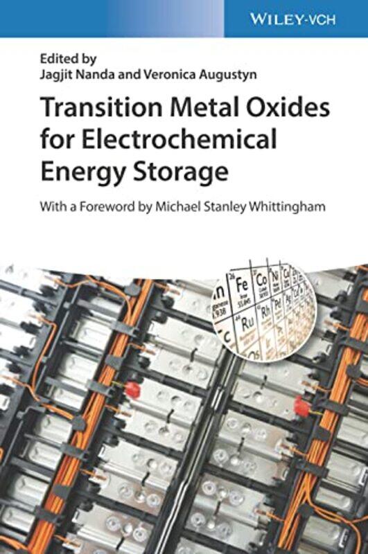 

Transition Metal Oxides for Electrochemical Energy Storage by Jagjit Oak Ridge National Laboratory, USA NandaVeronica North Carolina State University,