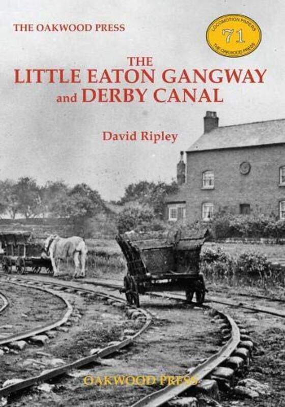 

The Little Eaton Gangway and Derby Canal by David Ripley-Paperback