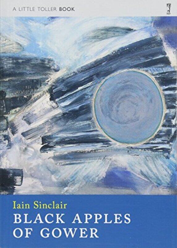 

Black Apples of Gower by Iain Sinclair-Paperback