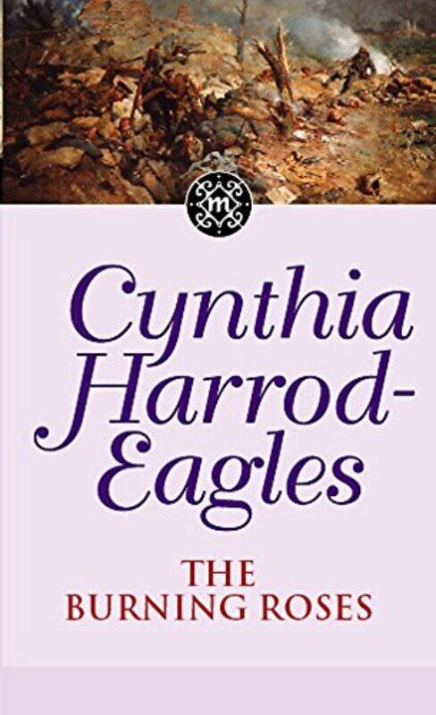 

The Burning Roses by Cynthia Harrod-Eagles-Paperback