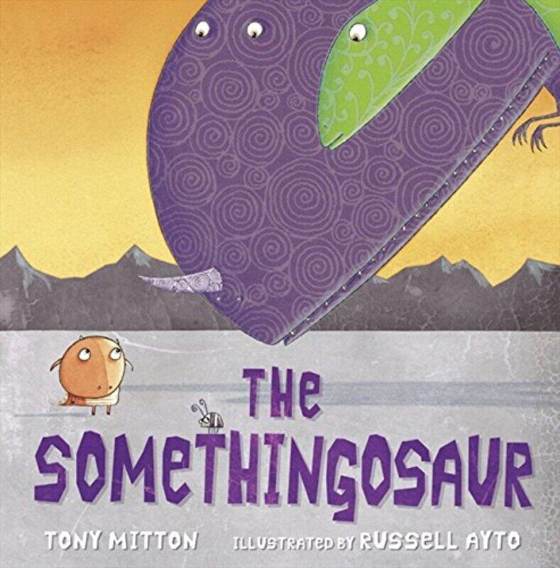 

The Somethingosaur, Hardcover, By: Tony Mitton