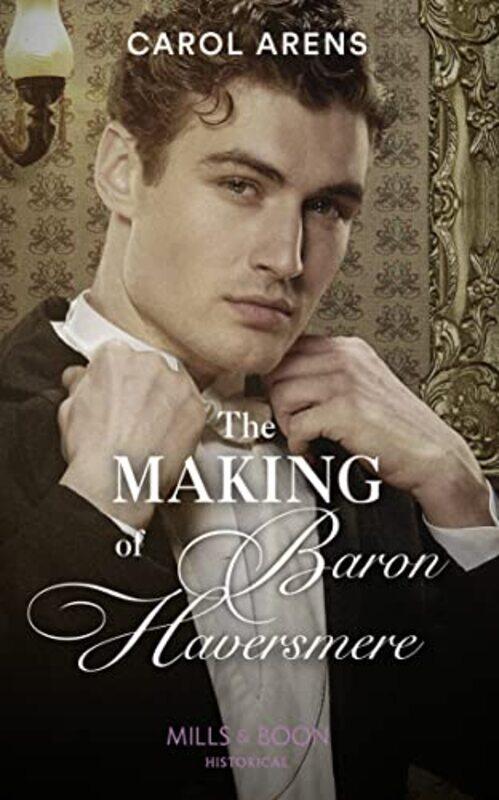 

The Making Of Baron Haversmere by Carol Arens - Paperback