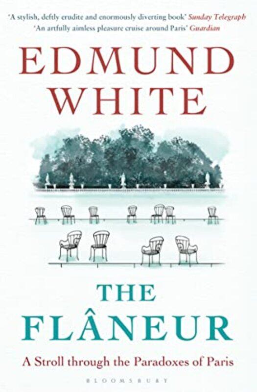 

The Flaneur by Edmund White-Paperback