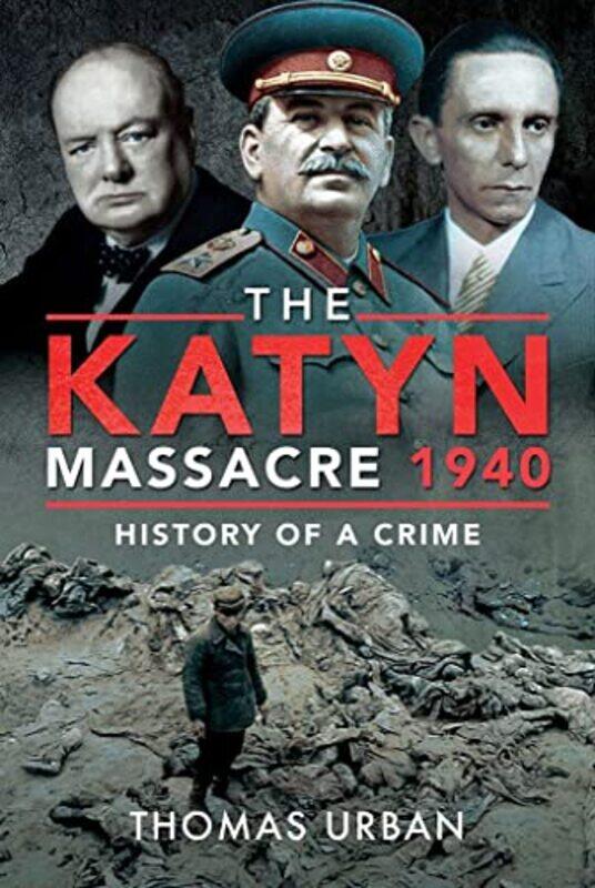 

The Katyn Massacre 1940 by Thomas Urban-Hardcover