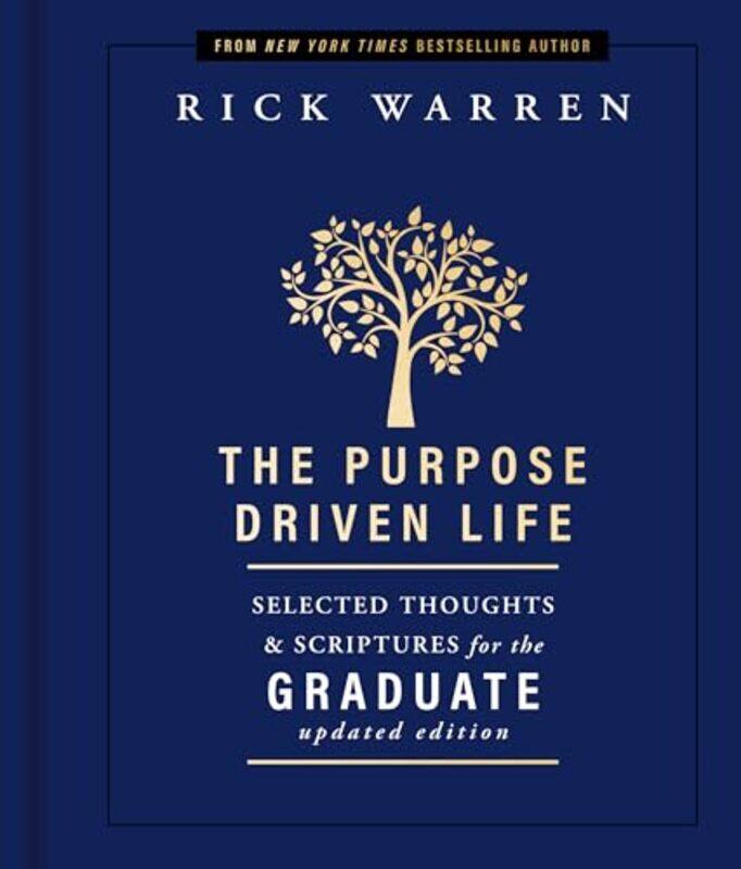 

The Purpose Driven Life Selected Thoughts and Scriptures for the Graduate by John Murray-Hardcover