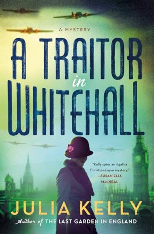 

A Traitor in Whitehall by Julia Kelly-Hardcover