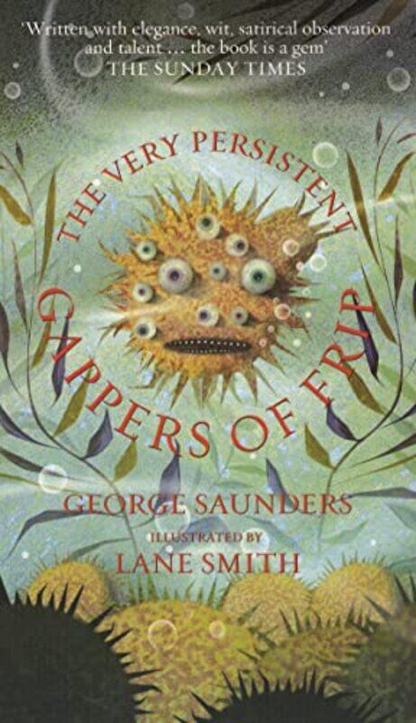 

The Very Persistent Gappers of Frip by George SaundersLane Smith-Paperback