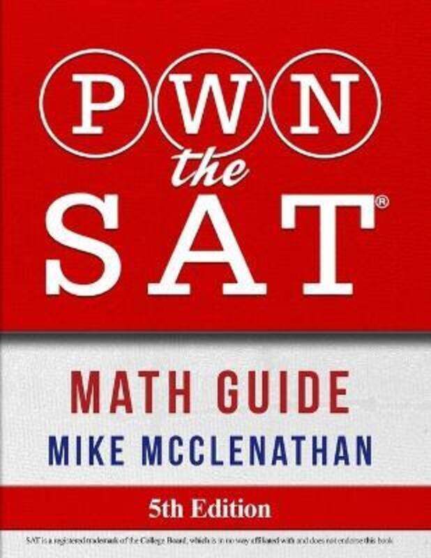 

PWN the SAT: Math Guide