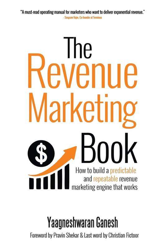 

The Revenue Marketing Book: How to build a predictable and repeatable revenue marketing engine that