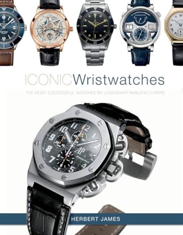 

Iconic Wristwatches by Herbert James-Hardcover