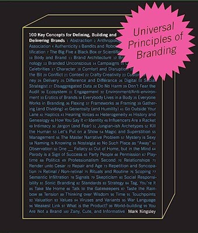 

Universal Principles Of Branding by Mark Kingsley -Hardcover