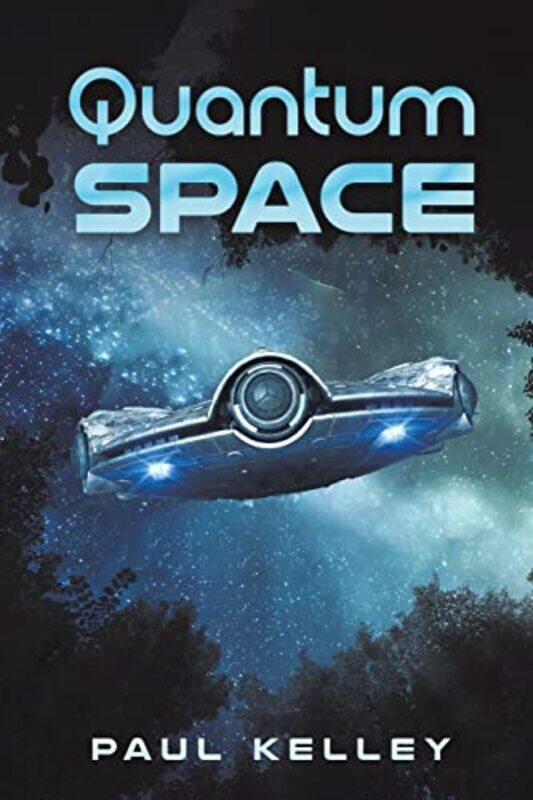 

Quantum Space by Paul Kelley-Paperback