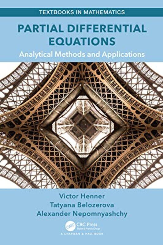 

Partial Differential Equations by Victor Perm State University, Russia, and University of Louisville HennerTatyana Perm State University, Russia Beloz