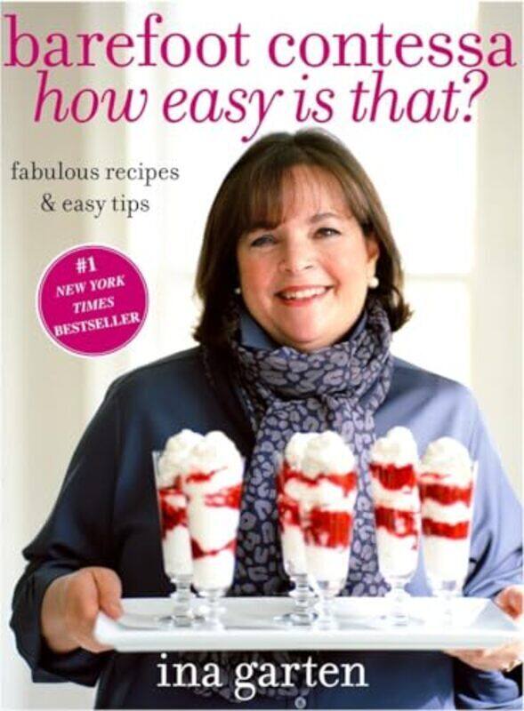 

Barefoot Contessa How Easy Is That By Ina Garten Hardcover